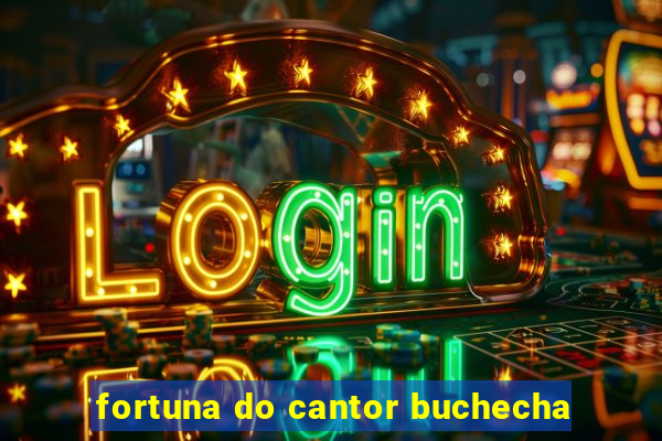 fortuna do cantor buchecha